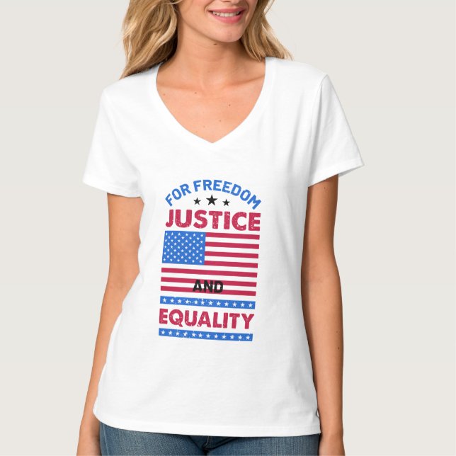 For Freedom, Justice and Equality T-Shirt (Front)