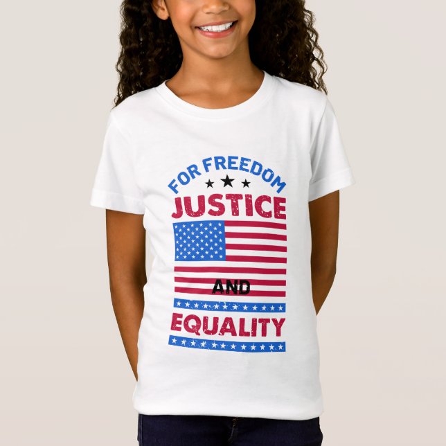 For Freedom, Justice and Equality T-Shirt (Front)
