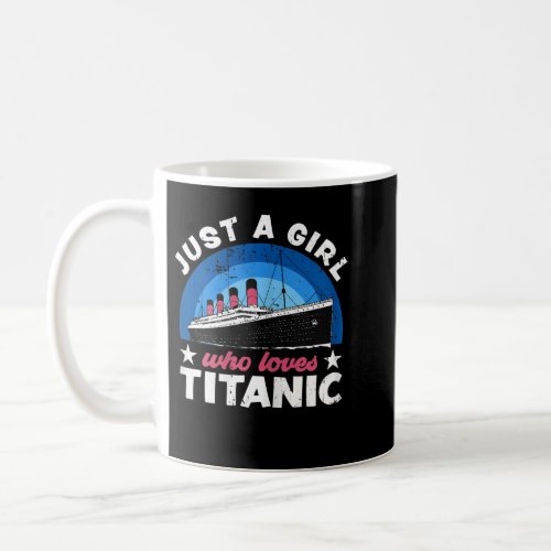 For Girls who just love the RMS Titanic  Coffee Mug
