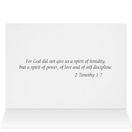 "For God did not give us a spirit of timidity" (Inside Horizontal (Top))