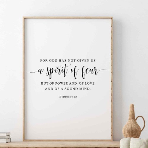 For God Has Not Given Us A Spirit 2 Timothy 17 Poster