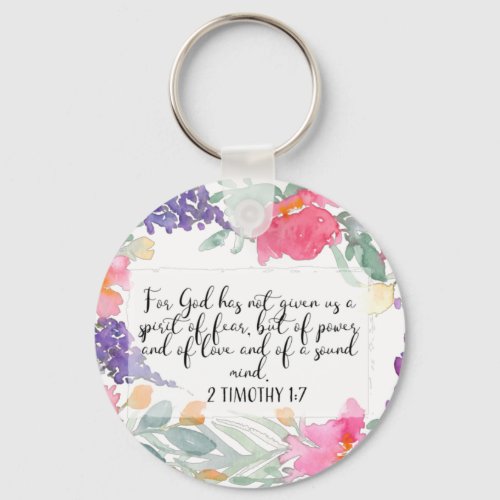 For God has not given us a spirit of fear Keychain