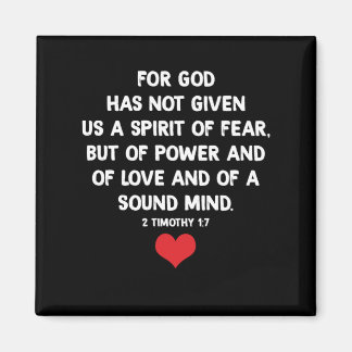 For God Has Not Given Us A Spirit Of Fear Magnet