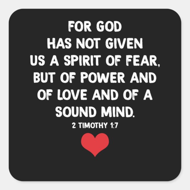 For God Has Not Given Us A Spirit Of Fear Square Sticker (Front)