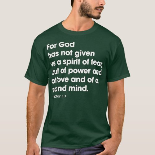 For God Has Not Given Us A Spirit Of Fear  T_Shirt