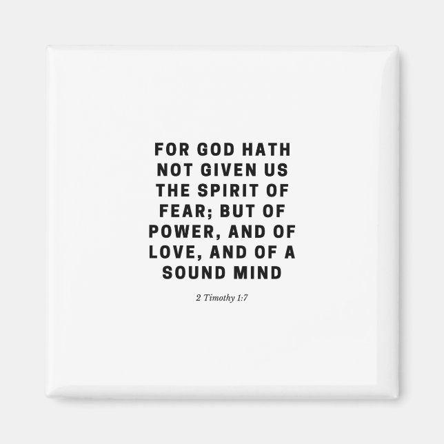 For God Hath Not Given Us  | 2 Timothy 1:7 Magnet (Front)