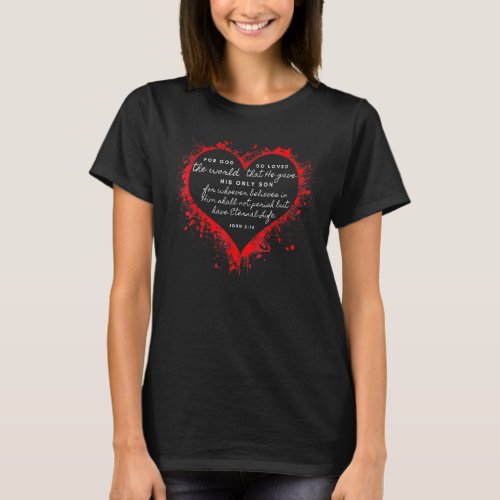 For God So Loved The World John 316 Red Heart Bibl T_Shirt