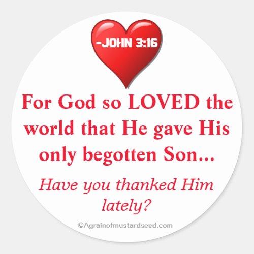 For God so loved the world John 316 Classic Round Sticker