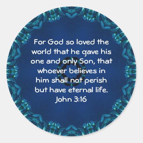 For God so loved the world    John 316 Classic Round Sticker