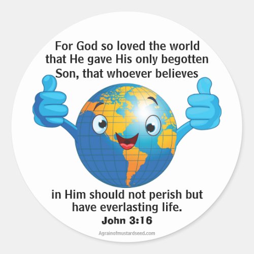 For God so loved the world John 316 Earth Classic Round Sticker