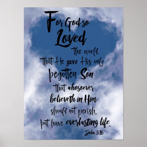 For God so Loved the World John 316 KJV Poster