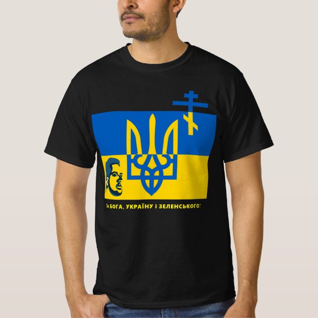 For GOD, UKRAINE and ZELENSKYY!  T-Shirt (Front)