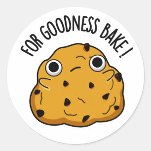 For Goodness Bake Funny Food Baking Pun Classic Round Sticker