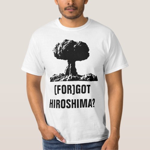 FORGOT HIROSHIMA T_Shirt