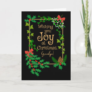 For Grandpa Christmas Joy Holly and Mistletoe Card