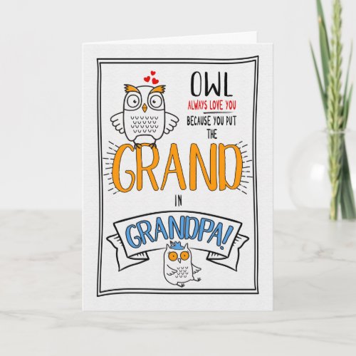 for Grandpa Grandparents Day Owl Always Love You Card