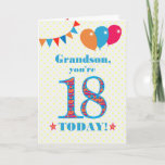 For Grandson 18th Birthday Bunting Balloons Card<br><div class="desc">A colorful birthday card for an 18-year-old grandson, The large number 18 is filled with an orange, red and blue pattern, outlined in bright blue. There are balloons and bunting at the top, in matching colors and the front cover greeting is, 'Grandson, you're 18 today!' in bright red and blue...</div>