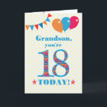 For Grandson 18th Birthday Bunting Balloons Card<br><div class="desc">A colorful birthday card for an 18-year-old grandson, The large number 18 is filled with an orange, red and blue pattern, outlined in bright blue. There are balloons and bunting at the top, in matching colors and the front cover greeting is, 'Grandson, you're 18 today!' in bright red and blue...</div>