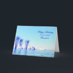 For Grandson, a peaceful water birthday card<br><div class="desc">A tranquil water scene with blue water and plants.</div>