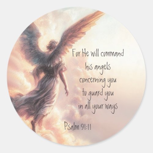 For he will command his angels concerning you      classic round sticker