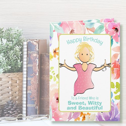 For Her Funny Sassy Sarcastic Friend Birthday  Card
