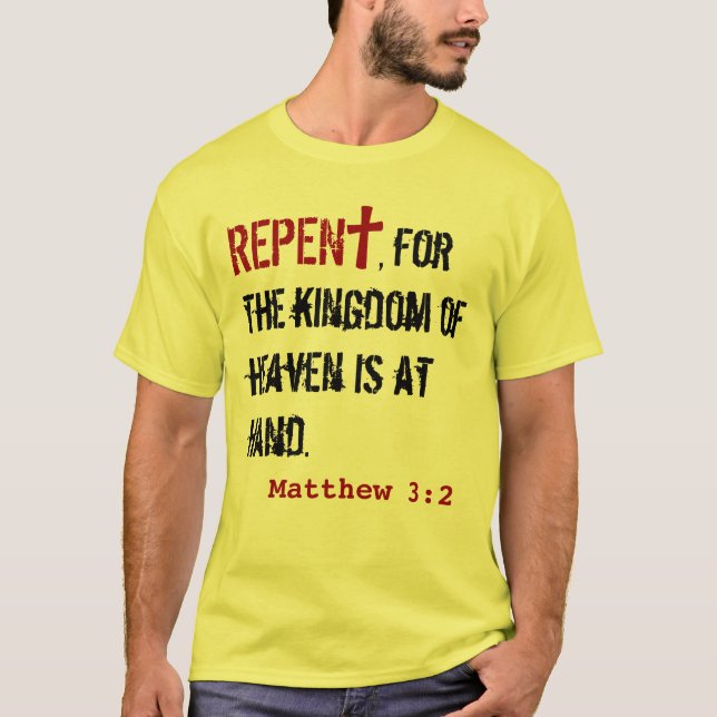 for HIM (adult): Matthew 3:2 + Acts 3:19 T-Shirt (Front)
