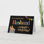For Husband Chic Candles, Bunting Birthday Card<br><div class="desc">A bright and colorful Birthday card for a Husband,  with Birthday Cake Candles,  Bunting and Stars and the word,  'Husband' in patterned lettering,  outlined in gold-effect (not metallic ink) and Happy Birthday,  also in gold-effect,  all on a black background. A digital design by Judy Adamson.</div>