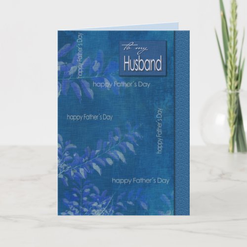 For Husband on Fathers Day Blue Leaf Pattern Card