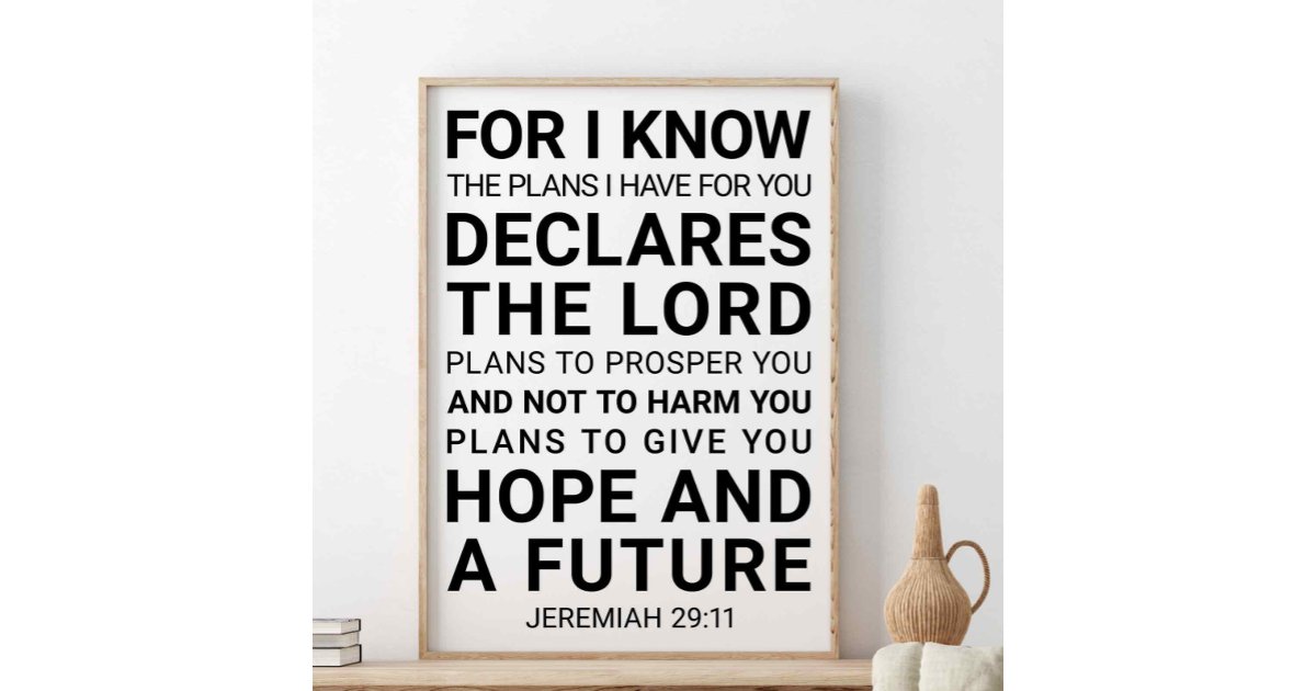 For I Know The Plans I Have For You, Jeremiah 29:1 Poster | Zazzle