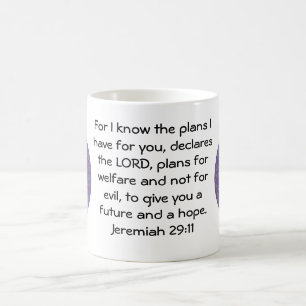 For I know the plans I have - Jeremiah 29:11 Coffee Mug