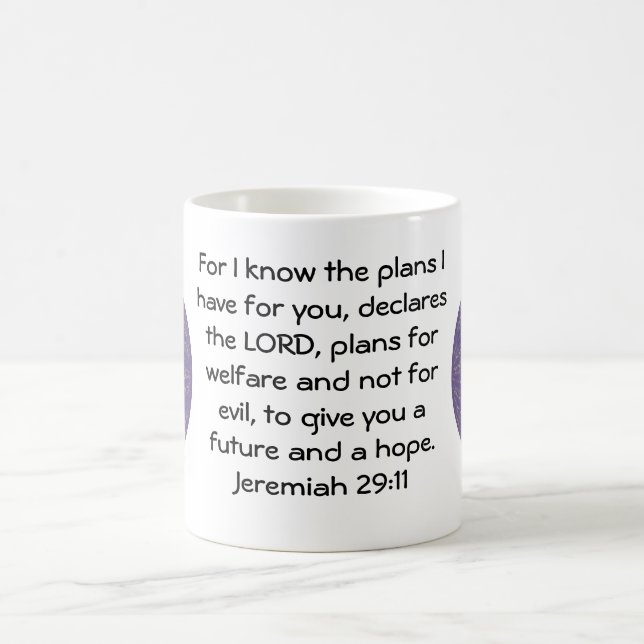 For I know the plans I have  - Jeremiah 29:11 Coffee Mug (Center)