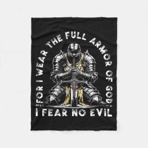 For I Wear The Full Armor Of God I Fear No Evil Bi Fleece Blanket