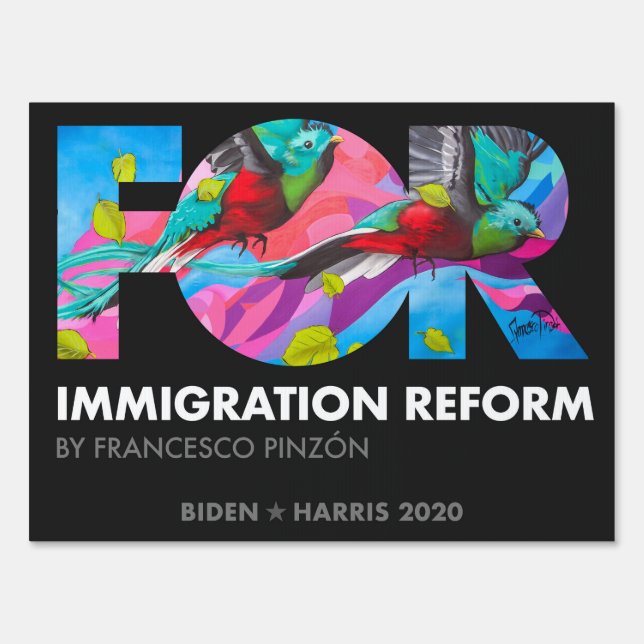 FOR Immigration Reform, Francesco Pinzón, Biden 20 Sign (Front)