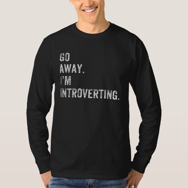 for Introver  Introverting Quiet Introvert T-Shirt (Front)