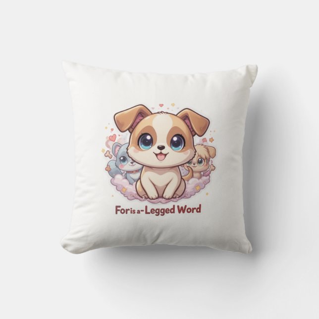“For Is a Four-Legged Word” Cute Puppy Throw Pillow (Front)