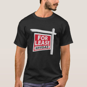 For Lease Navidad Funny Christmas Holiday Humor T-Shirt