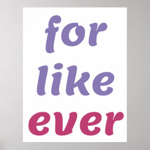 For Like Ever Poster