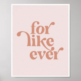 For Like Ever Vintage Retro Pink Font Poster