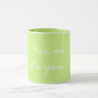 For Me It's You Valentine's Light Green Mug