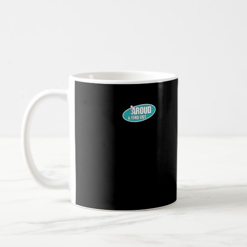 For Men Funk Around And Find Out  Coffee Mug
