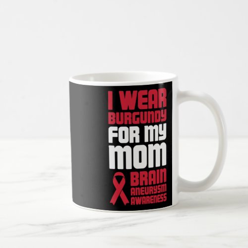 For Mom Brain Aneurysm Awareness  Coffee Mug