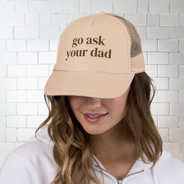 For Mom - Go Ask Your Dad Trucker Hat (Fun mother's day gift for mom)