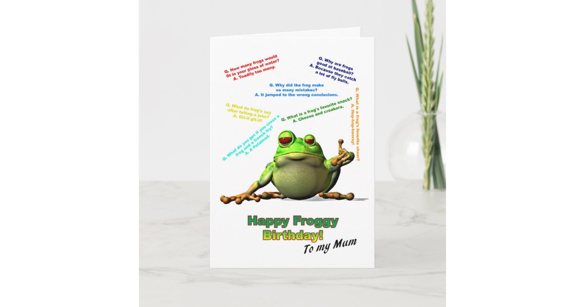 For Mom Lots of Froggy Jokes Birthday Card | Zazzle