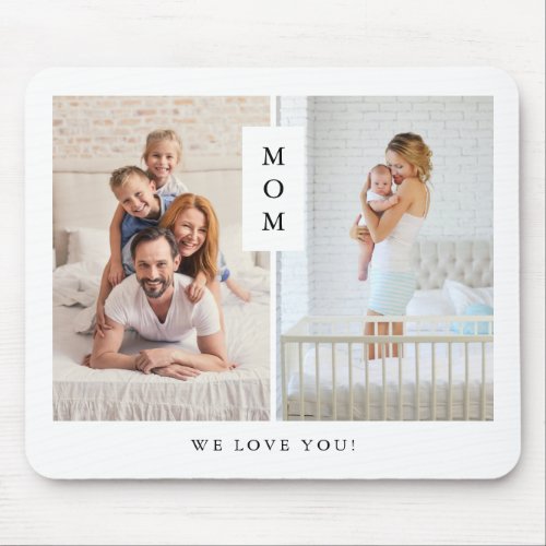 For Mom  Modern Two Photo Grid Mouse Pad