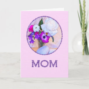 For Mom, Mother's day with painted flowers. Card