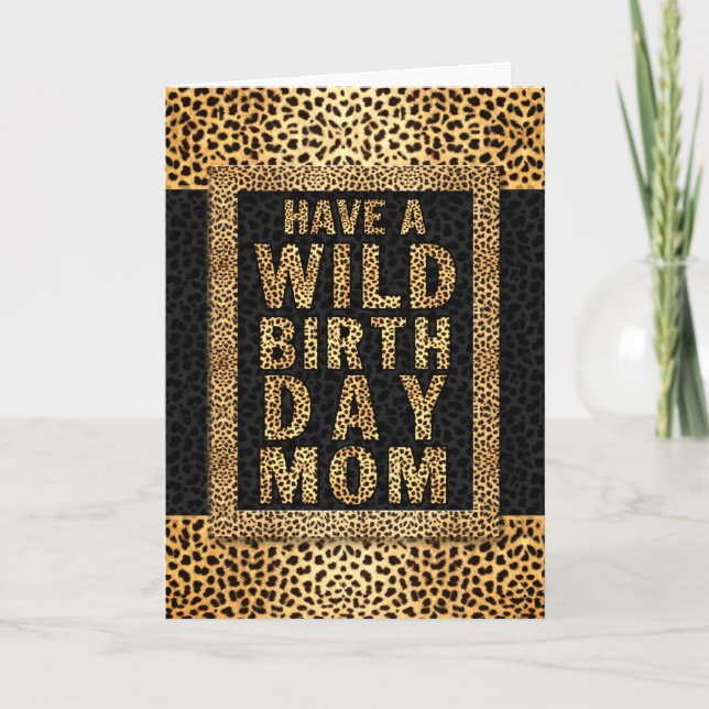 for Mom WILD Birthday Cheetah Animal Print Card (Front)