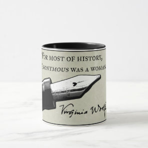 "For most of history, Anonymous was a woman." Mug