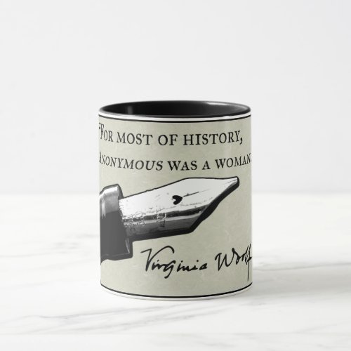 For most of history Anonymous was a woman Mug