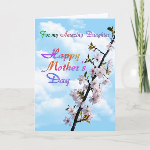 For my Amazing Daughter Happy Mothers Day Card