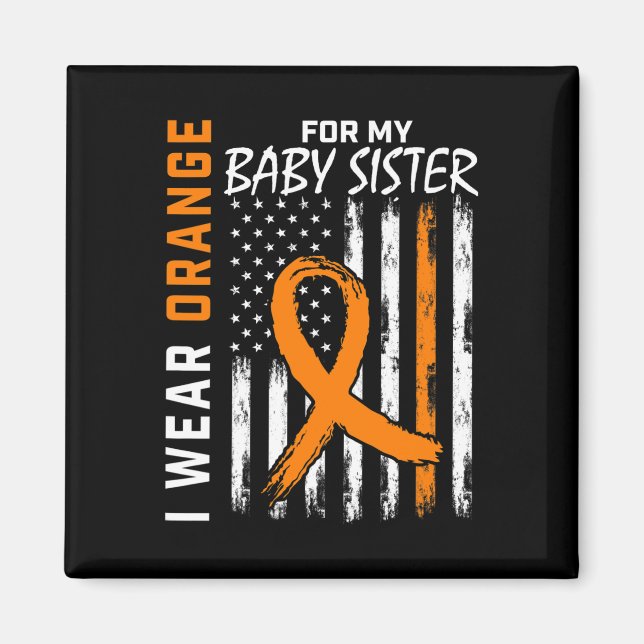 For My Baby Sister Leukemia Awareness  Magnet (Front)